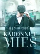 Kadonnut mies af J.S. Fletcher