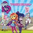My Little Pony - Equestria Girls - Venskabslegene af Perdita Finn