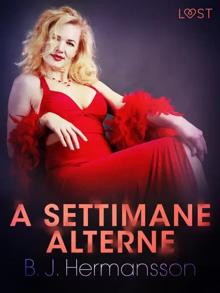 A settimane alterne - Breve racconto erotico af B. J. Hermansson