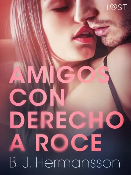 Amigos con derecho a roce af B. J. Hermansson