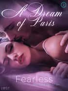 Fearless: A Dream of Paris 2 - Erotic Short Story af Amanda Backman