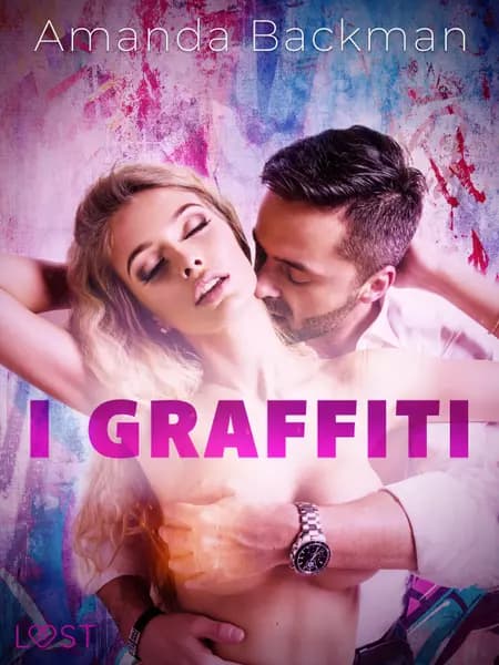 I graffiti - racconto erotico af Amanda Backman