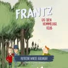 Frantz-bøgerne (6) - Frantz og den hemmelige klub af Katrine Marie Guldager