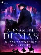 Muskettisoturit pakenevat af Alexandre Dumas