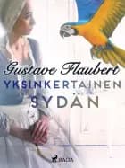 Yksinkertainen sydän af Gustave Flaubert