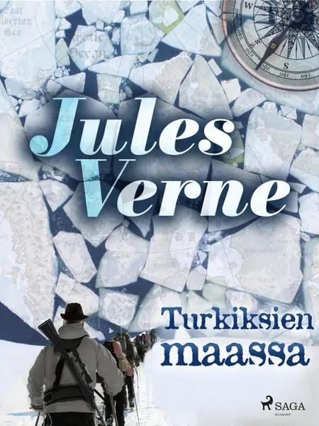 Turkiksien maassa af Jules Verne