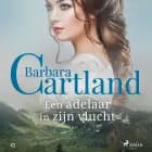 Een adelaar in zijn vlucht af Barbara Cartland