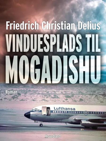 Vinduesplads Mogadishu af Friedrich Christian Delius