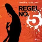 Regel no. 5 af Tonny Gulløv
