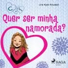 C de Clara 2 - Quer ser minha namorada? af Line Kyed Knudsen