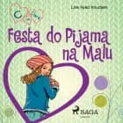 C de Clara 4 - Festa do Pijama na Malu af Line Kyed Knudsen