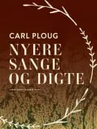 Nyere sange og digte af Carl Ploug