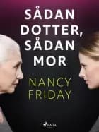 Sådan dotter, sådan mor af Nancy Friday