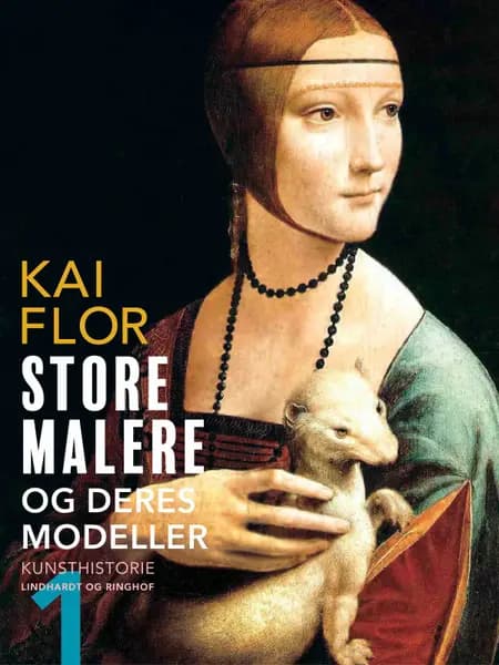 Store malere og deres modeller. Bind 1 af Kai Flor