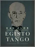Egisto Tango af Kai Flor