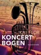 Koncertbogen af Kai Flor