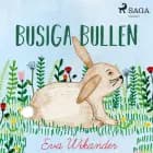 Busiga Bullen af Eva Wikander