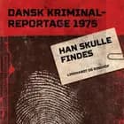 Han skulle findes af Diverse