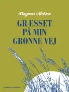 Græsset på min grønne vej af Dagmar Nielsen