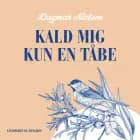 Kald mig kun en tåbe af Dagmar Nielsen