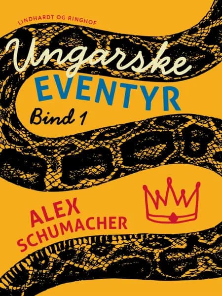 Ungarske folkeeventyr. Bind 1 af Alex Schumacher