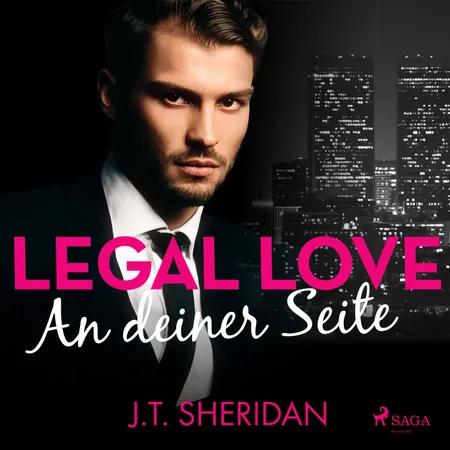 Legal Love - An deiner Seite af J. T. Sheridan