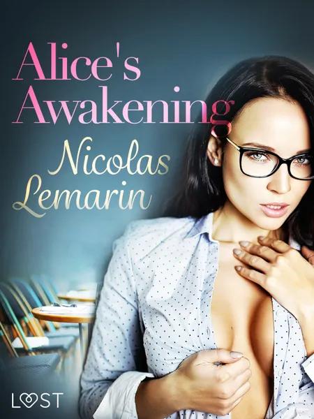 Alice's Awakening - erotic short story af Nicolas Lemarin