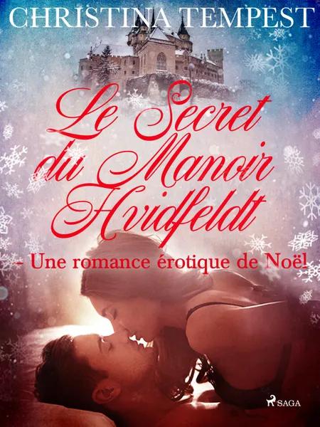 Le Secret du Manoir Hvidfeldt - Une romance érotique de Noël af Christina Tempest