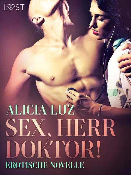 Sex, Herr Doktor! - Erotische Novelle af Alicia Luz