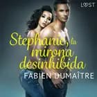 Stephanie, la mirona desinhibida - Relato corto erótico af Fabien Dumaître