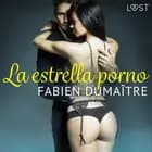 La estrella porno - Relato erótico af Fabien Dumaître