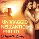 Un viaggio nell’antico Egitto - Racconto erotico af Chrystelle Leroy