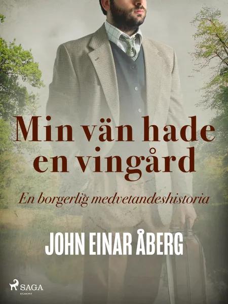Min vän hade en vingård af John Einar Åberg