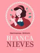 Blancanieves af Hermanos Grimm