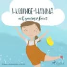Huddinge-Hanna och sommarlovet af Tomas Lagermand Lundme