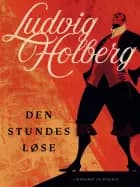 Den stundesløse af Ludvig Holberg