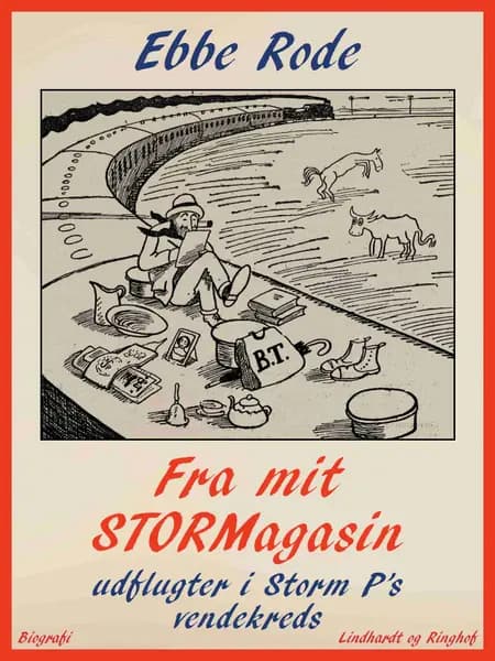 Fra mit stormagasin. Udflugter i Storm P s vendekreds af Ebbe Rode