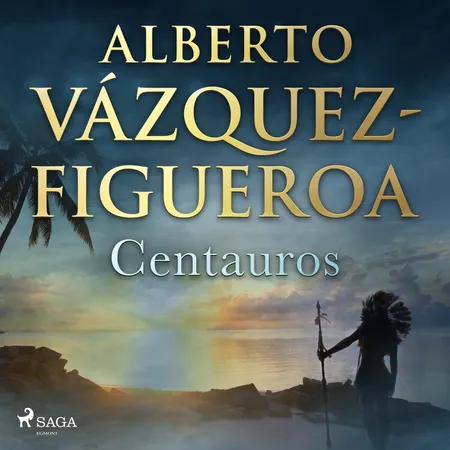 Centauros af Alberto Vázquez Figueroa