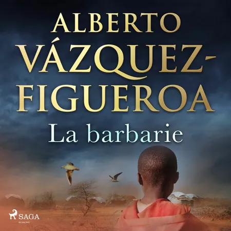 La barbarie af Alberto Vázquez Figueroa