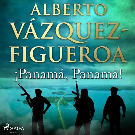 ¡Panamá, Panamá! af Alberto Vázquez Figueroa