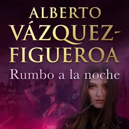 Rumbo a la noche af Alberto Vázquez Figueroa
