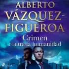 Crimen contra la humanidad af Alberto Vázquez Figueroa