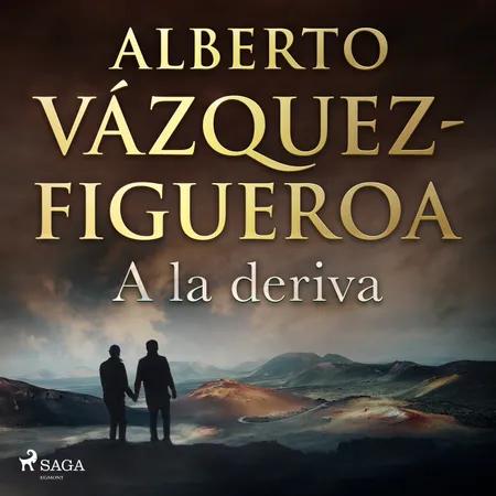 A la deriva af Alberto Vázquez Figueroa