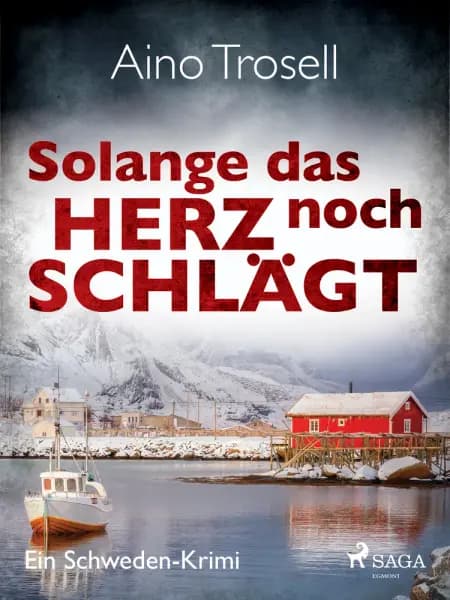 Solange das Herz noch schlägt af Aino Trosell