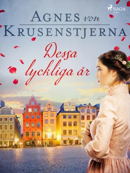Dessa lyckliga år af Agnes von Krusenstjerna