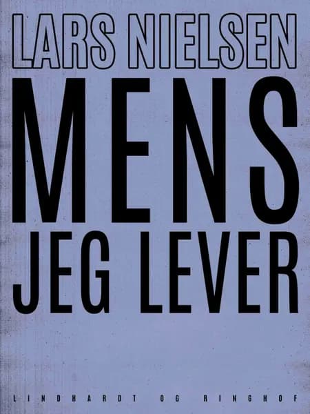 Mens jeg lever af Lars Nielsen