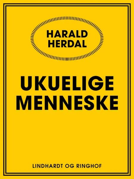 Ukuelige menneske af Harald Herdal