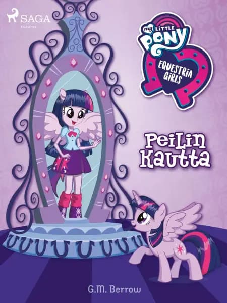My Little Pony - Equestria Girls - Peilin kautta af G. M. Berrow
