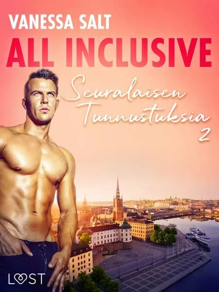 All Inclusive - Seuralaisen Tunnustuksia 2 af Vanessa Salt