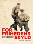 For frihedens skyld af Robert Fisker